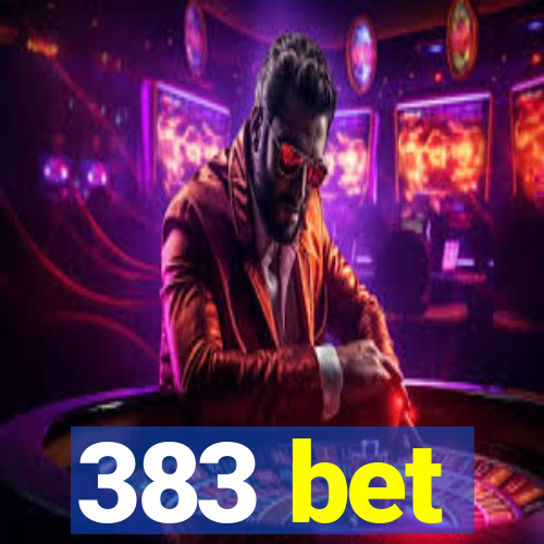 383 bet